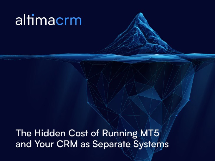 The Hidden Cost of Running MT5 and Your CRM as Separate Systems